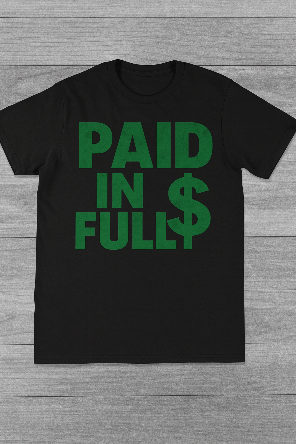 Paid in Full T-Shirt – Money Hustle Motivational Graphic Tee