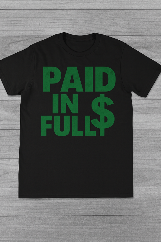 Paid in Full T-Shirt – Money Hustle Motivational Graphic Tee