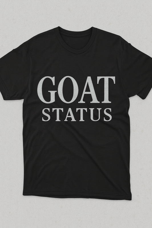 GOAT Status T-Shirt – Greatest of All Time Graphic Tee