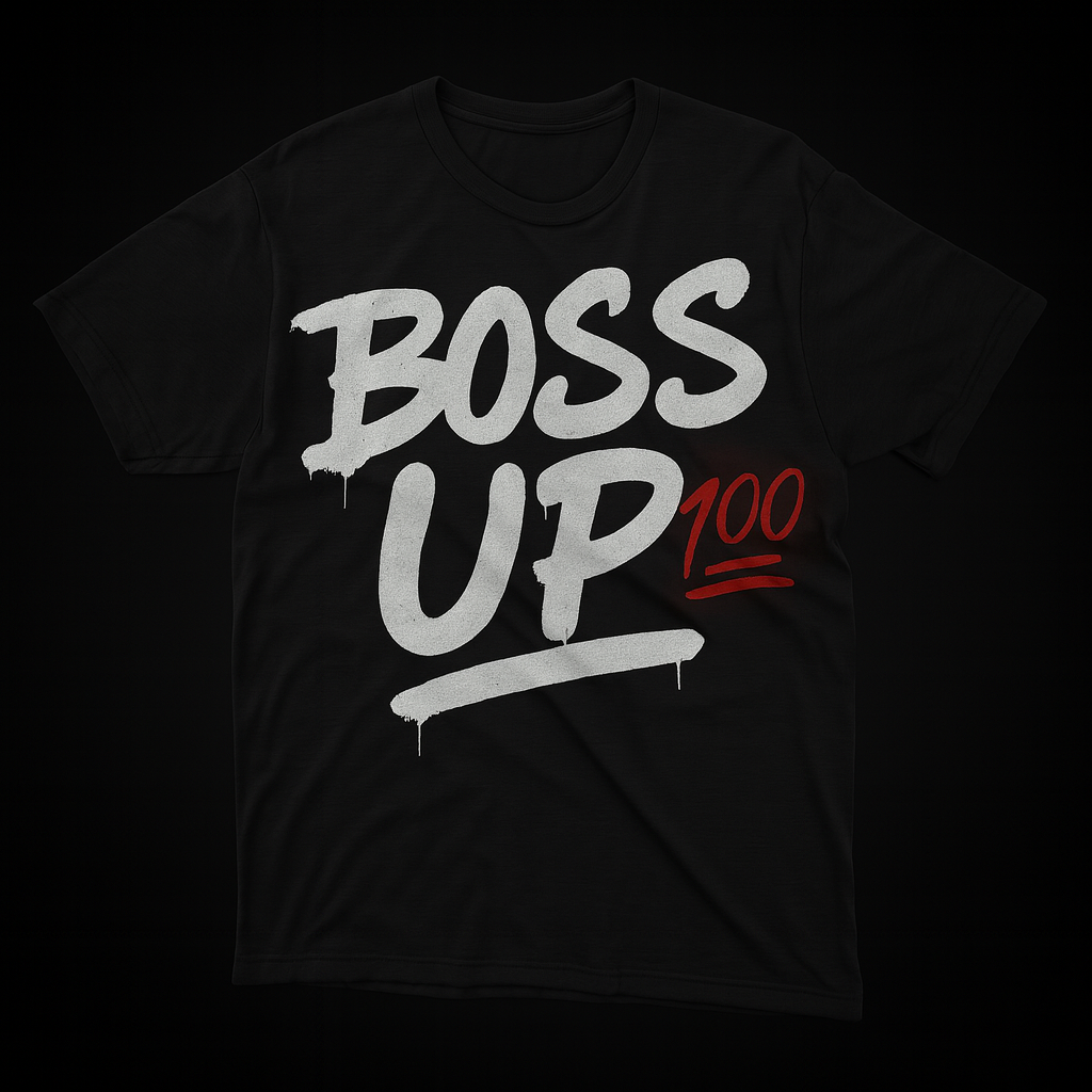 Boss Up 100 T-Shirt – Motivational Streetwear Graphic Tee