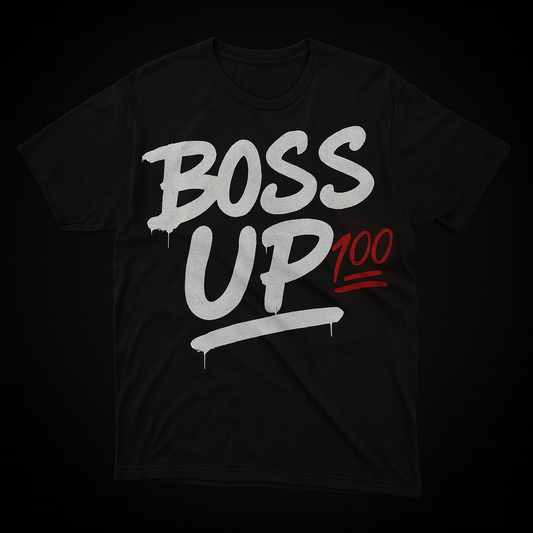 Boss Up 100 T-Shirt – Motivational Streetwear Graphic Tee